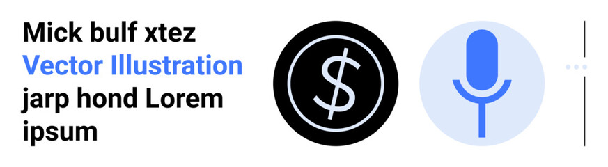 Black dollar sign icon beside blue microphone icon and placeholder text. Ideal for finance, audio, communication, speech, technology, podcasts, apps, simple landing page