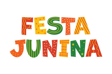 Festa Junina lettering in festive hand drawn style. Decorative vector text with patterns, textures and bright Brazilian colors. Perfect for cards, banners, stickers and party design.