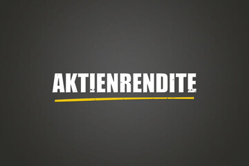 Aktienrendite (Stock return) - A blackboard with white text.