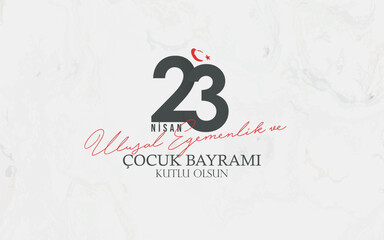 23 nisan ulusal egemenlik ve çocuk bayramı kutlama tasarımı. 23 Nisan tasarımı. Translation: April 23 National Sovereignty and Children's Day celebration design. April 23 design.