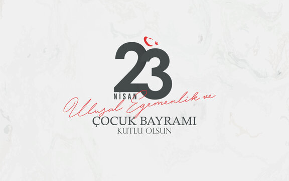 23 nisan ulusal egemenlik ve &ccedil;ocuk bayramı kutlama tasarımı. 23 Nisan tasarımı. Translation: April 23 National Sovereignty and Children's Day celebration design. April 23 design.