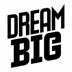 dream big vector t shirt design
