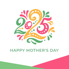 Obraz premium Happy mothers day card 2025. Vector greeting banner for social media, online stores, poster. Text of happy mother's day, 2025. A vignette, frame of beautiful tulips on white background
