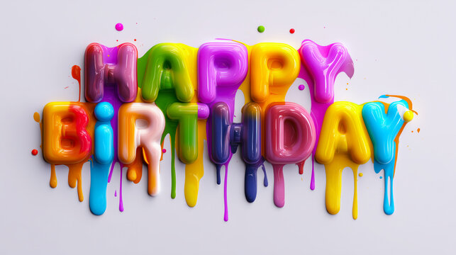 Happy Birthday Phrase In Glossy Rainbow Letters With Dripping Paint On White Background
