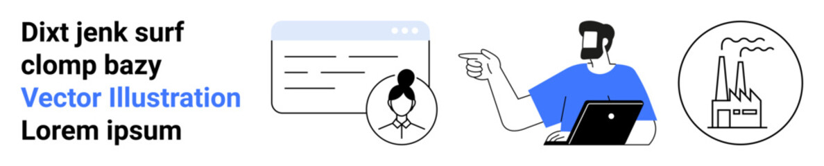 Man with laptop pointing at ideas, female avatar in profile, window with text, industrial factory icon emitting smoke. Ideal for teamwork, digital innovation, technology, development, brainstorming