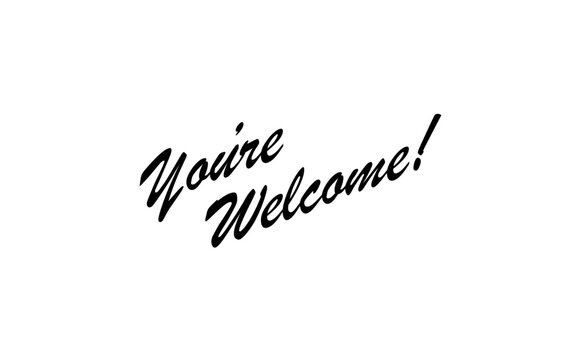 手書き風の筆記体で書いたYou're Welcome !（どういたしまして！）の文字（カリグラフィー）
