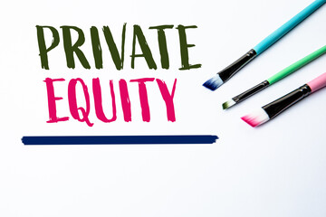 Private Equity. Text and paint brush on white background