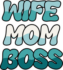 wife mom boss graphic design Art & Illustration, women design 