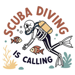 Cartoon Skeleton Scuba Diver With Fish Saying Scuba Diving Is Calling