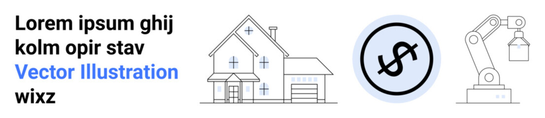 House, dollar sign in a circle, robotic arm with a claw. Ideal for finance, real estate, homeownership, technology, manufacturing, automation simple landing page