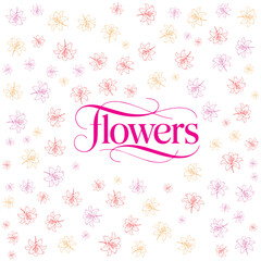 Elegant Typography “Flowers” with Colorful Floral Outline Background