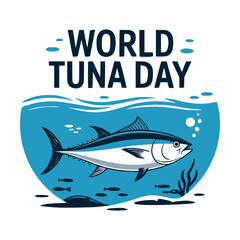 World Tuna Day Celebrating Tuna Conservation and Awareness