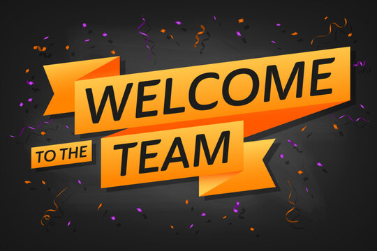 Bright celebratory banner with “Welcome to the Team” text, orange ribbons, and colorful confetti on a dark background – perfect for team introductions.