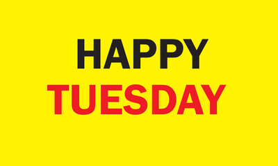 HAPPY TUESDAY yellow background vector art