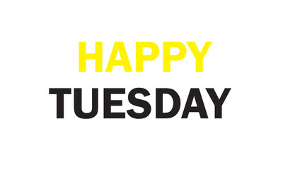 Happy Tuesday text white background vector