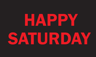 Happy Saturday black background vector