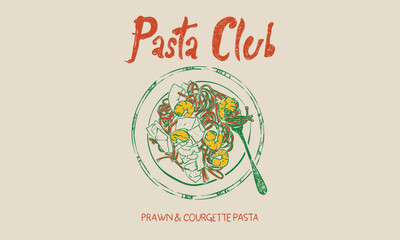 Pasta love club artwork for t shirt print, poster, sticker and other uses. All are welcome. Pasta platter t shirt design. Noodles artwork. Prawn and courgette design.