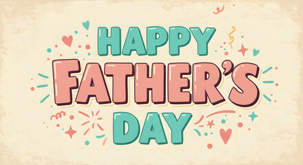 Fototapeta premium Happy Father`s Day