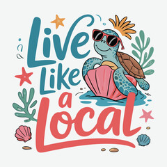  Live Like A Local T-Shirt Design Summer Beach Doodle Design