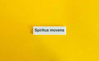 Spiritus Movens, a Latin phrase for moving spirit or driving force