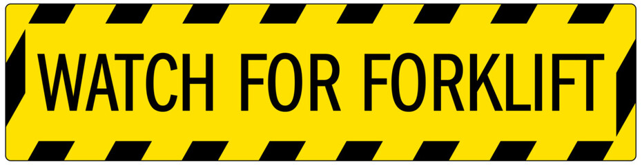 Warehouse sign watch for forklift
