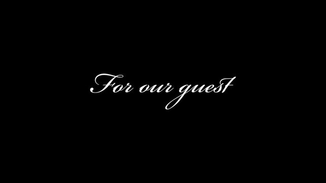 For our guestの筆記体の文字を書くアニメーション