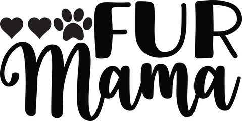 Fur Mama.Mother's Day Svg Design