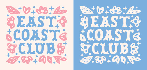 East coast club coastal cowgirl floral pink blue girly whimsical aesthetic beach country girl summer theme lettering. Preppy retro vintage flowers cute squad crew shirt design sticker square poster.