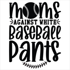 moms against white baseball pants
