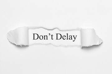 Don’t Delay	
