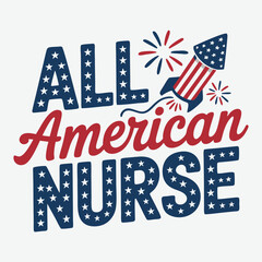 All American Nurse Memorial Day T-Shirt Design Vector