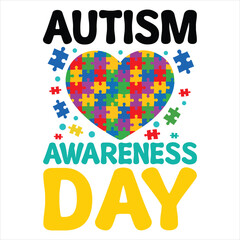 Best Autism Typography T-shirt Vector, Autism puzzle Shirt Design, Autism Awareness Day illustration