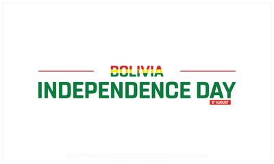Bolivia Independence Day on a white background, Vector design of Independence Day of Bolivia, Typographic Design of Bolivia National Day, Flag typography of Bolivia