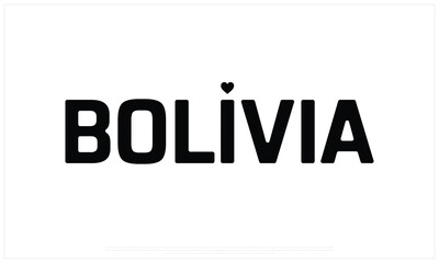 I love Bolivia, I love Bolivia typographic design with flag typography and heart on white background, Vector design of I love Bolivia, Bolivia National Day Design