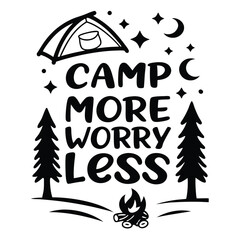 Camp More Worry Less Lettering with Tent, Bonfire, Moon, Stars and Trees Silhouette