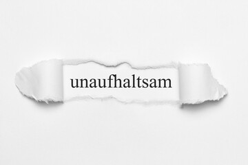 unaufhaltsam	
