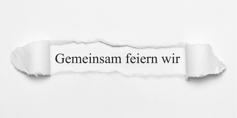 Gemeinsam feiern wir	
