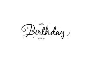 Happy birthday to you, typography, birthday card, and wish in vector eps 10.