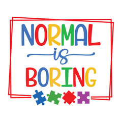 Inspirational Autism Typography T-shirt Design Ideal for Spreading Awareness

