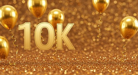 Golden celebration background with 10k balloons for milestone achievement and party decor