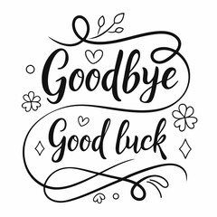 goodbye and good luck handwriting  vector illustration