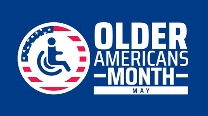 Older Americans Month background banner or poster design template. observed every year in May. Holiday concept. Use to any Template, card, poster, placard, template.