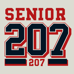 Senior Class Of 207 Typography Graphic For Graduation Apparel Design