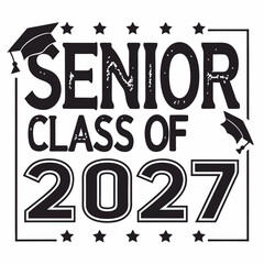 Senior Class Of 2027 Graduation Design With Caps And Stars Celebration