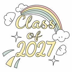 Class Of 2027 Graduation Design With Rainbow And Cute Elements