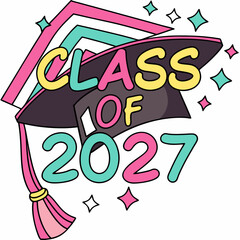 Class Of 2027 Graduate Cap With Colorful Design And Sparkles Vector