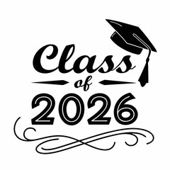Class Of 2026 Graduation Typography Vector Design With Graduation Cap