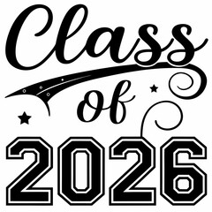 Class Of 2026 Typography Design Graduation Year Celebration Vector Illustration Graphic
