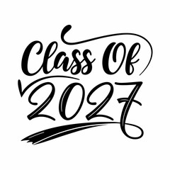 Class Of 2027 Graduation Design In Black And White Typography Illustration