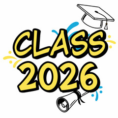 Class Of 2026 Graduation Design With Cap,Diploma,And Colorful Splashes